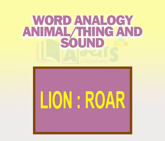 Word Analogy - Animal or Thing And Sound